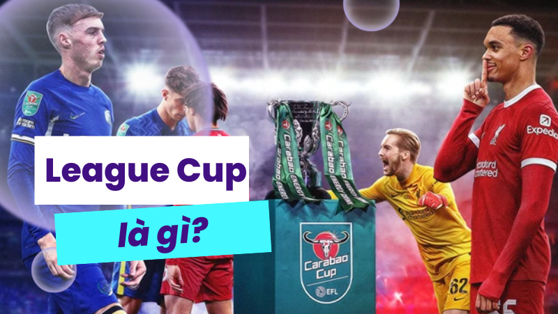 league-cup-la-gi